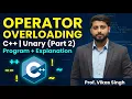 Operator Overloading in C Unary Operator Part 2 Program with Explanation HINDI by Vikas Singh