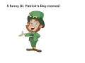 5 funny St Patrick s Day memes