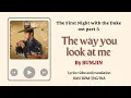 Download Lagu Video Lyrical/eng sub/Sub indo The way you look at me -BUMJIN The First Night with the Duke ost pt 3
