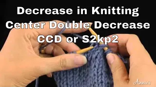 How to Decrease in Knitting Center Double Decrease ccd or s2kp2 An Annie s Tutorial