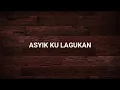 SLAM - ASYIK KU LAGUKAN