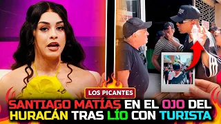 Santiago Matías se ve envuelto en polémica por incidente con un turista | VIVE EL ESPECTÁCULO