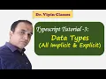 Typescript Tutorial - 3 Data Types All Implicit Explicit in Typescript Dr Vipin Classes
