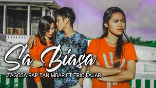 Download Sa Biasa | Zagosa Rap Tanimbar Ft Trio Fajar | MV MP3