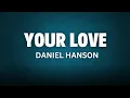 Download Lagu Your Love - Daniel Hanson
