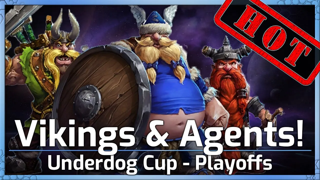Vikings & Secret Agents! - Underdog Cup Playoffs - Heroes of the Storm