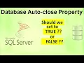 SQL Database Auto close property Do we set it to Ms SQL
