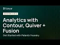 Get Started with Palantir Foundry Analytics with Contour Quiver Fusion