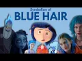 Download Lagu The Symbolism of Blue Hair