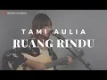 Download Lagu Ruang Rindu Letto ( Tami Aulia Cover )