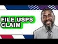 How to File a USPS Claim for Lost or Damaged Packages