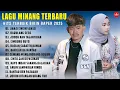 Download Lagu Lagu Minang Terbaru 2025 TERPOPULER - Pop Minang Viral Enak Didengar 2025 Bikin Baper