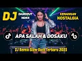 Lagu DJ APA SALAH DAN DOSAKU || DJ DANGDUT REMIX NOSTALGIA || DJ SLOW BASS TERBARU 2025