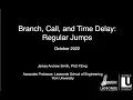 Branch Call and Time Delay Regular Jumps