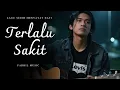Download Lagu TERLALU SAKIT - Lagu Sedih Menyayat Hati / Lagu Pop Minang / Slow Melayu Terbaru 2025🎶
