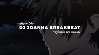 Download DJ JOANNA BREAKBEAT VIRAL TIK TOK YANG KALIAN CARI ! ( Slowed reverd ) MP3