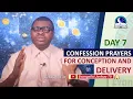 DAY 7: Confession for Conception And Delivery - 7 Days Fasting And Prayers For Expectant Mothers