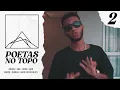 Download Lagu Poetas no Topo 2 - Orochi | FBC | Froid | Sain | Ducon | Coruja Bc1 | Baco Exu do Blues