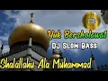 Download Lagu Shalallohu 'Ala Muhammad Dj Slow Bass|Ihfana Project