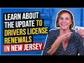 Learn About the Update to Drivers License Renewals in New Jersey