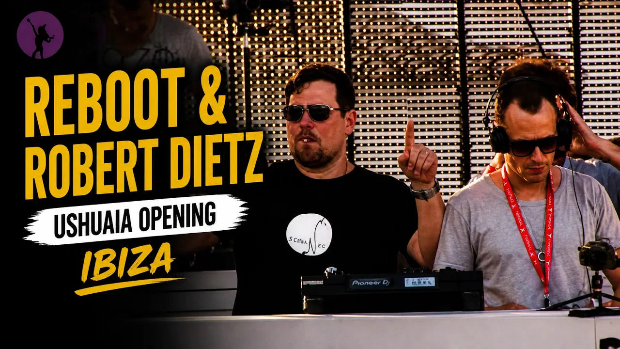 Reboot & Robert Dietz | Ushuaia Opening | Ibiza, cover art