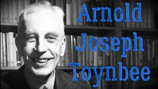Arnold Joseph Toynbee Biography British Historian A Philosopher Of History 