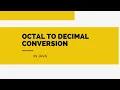 Octal to Decimal Conversion in Java SB Codes
