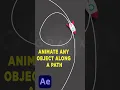Animate Any Object or Text Along a Path For Full Tutorial See link Description