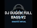 Lagu DJ DUGEM FULL BASS V2