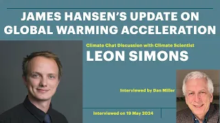 James Hansen s Update On Global Warming Acceleration with Guest Leon Simons