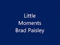 Brad Paisley - Little Moments