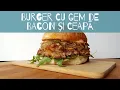 Download Lagu Burger cu Gem de Bacon și Ceapă - Făcut Acasă | Tudor's Food
