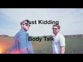 Just Kiddin - Body Talk / Sub Español