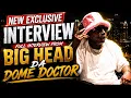 Big Head Da Dome Doctor Holds Nothing Back Full E Interview YB Kevin Gates Boosie Nussie etc