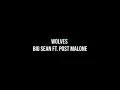 Download Lagu Big Sean - Wolves (Lyrics) ft. Post Malone