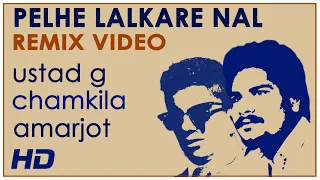 Ustad G - Pehle Lalkare Naal (Remix Video) ft. Chamkila & Amarjot