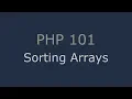 PHP 101 - Sorting Arrays