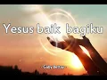 Download Lagu Yesus baik bagiku - Gaby Bettay -