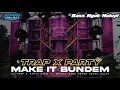Download Lagu Dj Trap x Party Make it Bundem Bass horeg ngukk terbaru yang di cari-cari