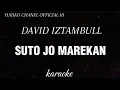 Download Lagu suto jo marekan DAVID IZTAMBULL  karaoke minang