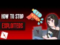 How To Stop Exploiters In Your Game - Roblox