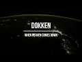 Dokken - When Heaven Comes Down (1984) Lyrics Video