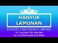 Download Lagu Hanyuk Lamunan - Karaoke No Vocal - Lagu Lampung - Nada Pria - Yopi Adam Cipt. Zakia Adam - Key: Am