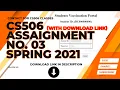 cs506 assignment 3 solution with file 2021 CS506 Assignment No 3 Solution wit file Spring 2021