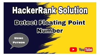 Detect Floating Point Number HackerRank Solutions Using Regex in Python
