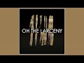 Oh The Larceny - Man On A Mission | (Official Audio)