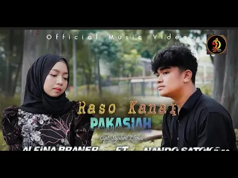 Download MP3 Raso Kanai Pakasiah   Nando Satoko ft  Alfina Braner   Official Musik Video   Cipt   Syahril Efendi