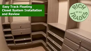 Easy Track Floating Closet System Installation and Review