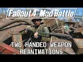 Two Handed Weapon Reanimations for Fallout 4 - Mod Battle