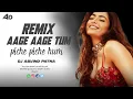 Download Lagu Aage Aage Tum Piche Piche Hum Hindi Remix By Dj Arvind Patna